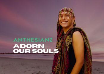 Anthesianz Rilis Video Musik “Adorn Our Souls”
